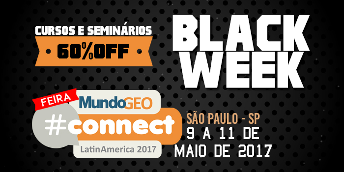 Black Week MundoGEO#Connect: cursos e seminários com até 60% de desconto