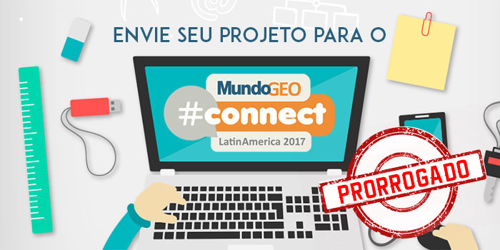 MundoGEO#Connect 2017 prorroga prazo para envio de trabalhos