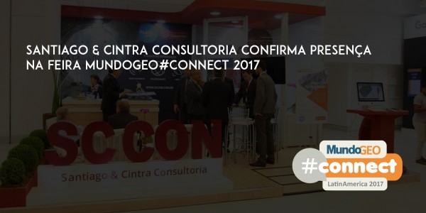 Santiago & Cintra Consultoria confirma presença na feira MundoGEO#Connect 2017