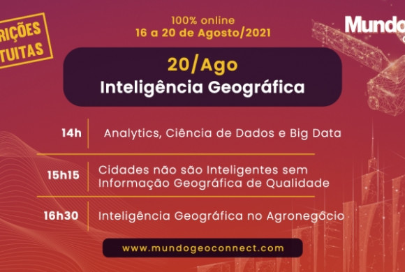 Inteligência Geográfica em destaque no MundoGEO Connect em agosto com inscrição gratuita
