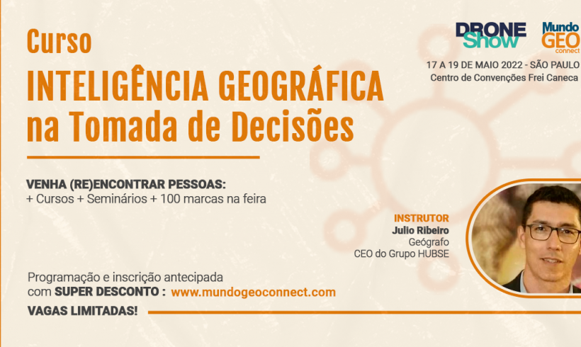 Curso sobre Inteligência Geográfica na Tomada de Decisões com inscrição aberta e vagas limitadas