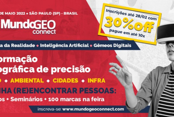 MundoGEO Connect 2022: inscrição nos cursos e seminários com 30% off só em fevereiro