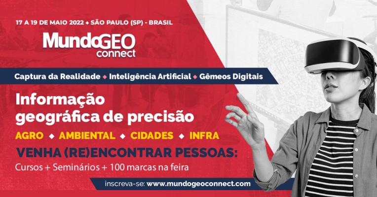 MundoGEO Connect 2022 terá 16 atividades e 80 expositores na feira