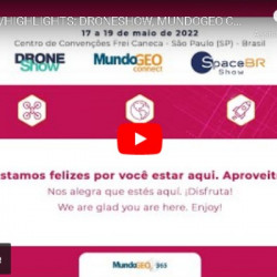 Vídeo mostra destaques do MundoGEO Connect, DroneShow e SpaceBR Show 2022