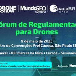 9° Fórum de Regulamentação para Drones acontece em maio na capital paulista. Vagas limitadas!