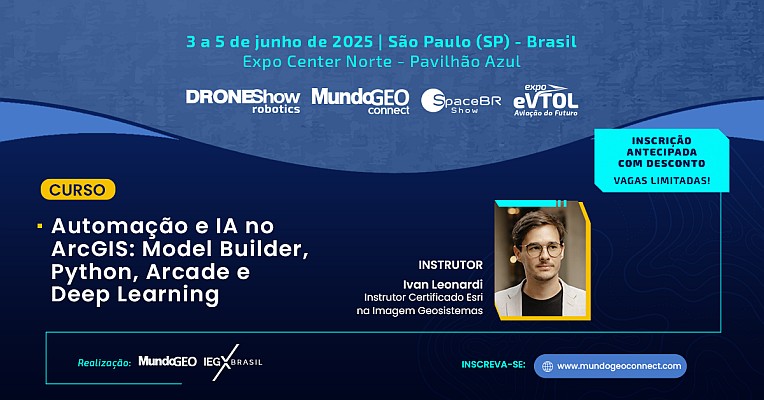 Curso sobre Automação e IA no ArcGIS – Model Builder, Python, Arcade e Deep Learning acontece no MundoGEO Connect 2025