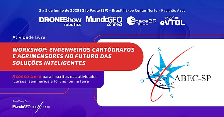 Workshop Engenheiros Cartógrafos e Agrimensores no Futuro das Soluções Inteligentes no MundoGEO Connect 2025