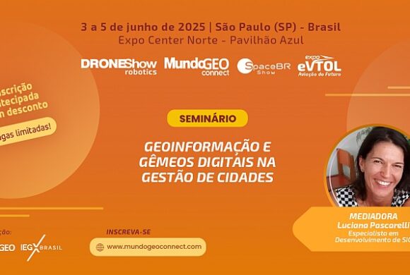 Seminário Geo e Gêmeos Digitais na Gestão de Cidades no MundoGEO Connect 2025