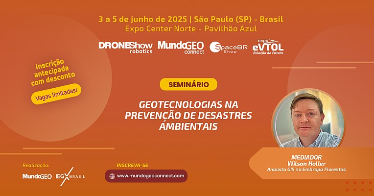 Seminário Geo na Prevenção de Desastres Ambientais no MundoGEO Connect 2025