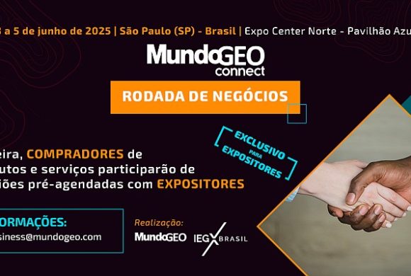 Participe da Rodada de Negócios MundoGEO Connect 2025