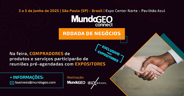 Participe da Rodada de Negócios MundoGEO Connect 2025