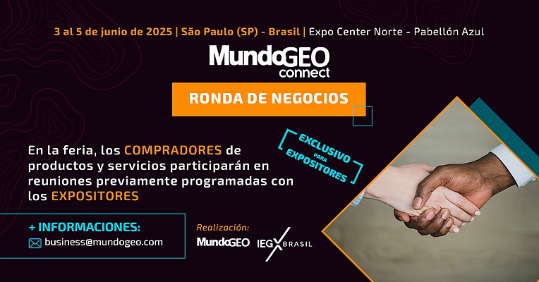 Participa en la Ronda de Negocios MundoGEO Connect 2025