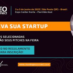 Inscrição aberta no 3ª MundoGEO Pitch – competição de startups de Geotecnologias