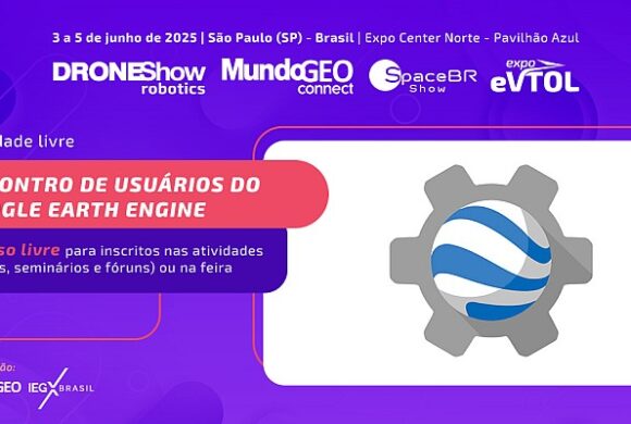 Encontro de Usuários do Google Earth Engine no MundoGEO Connect 2025 Encontro de Usuários do Google Earth Engine no MundoGEO Connect 2025