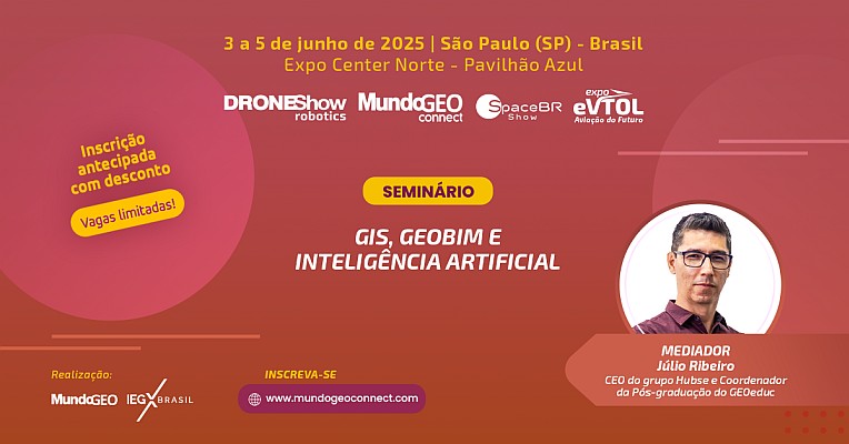 Seminário GIS, GeoBIM e Inteligência Artificial no MundoGEO Connect 2025 Seminário GIS, GeoBIM e Inteligência Artificial no MundoGEO Connect 2025