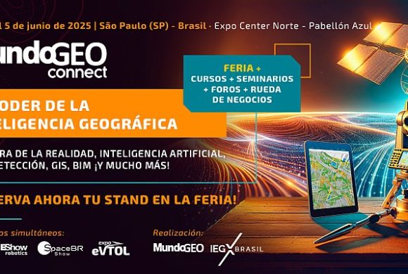 El Poder de la Inteligencia Geográfica será el tema de MundoGEO Connect 2025