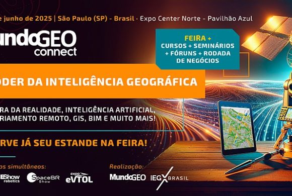 O Poder da Inteligência Geográfica será o tema do MundoGEO Connect 2025