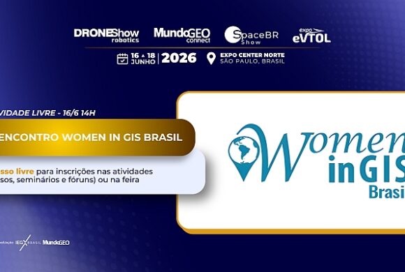 3º Encontro Women in GIS Brasil acontece no MundoGEO Connect