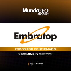 Embratop confirmada na MundoGEO Connect 2026