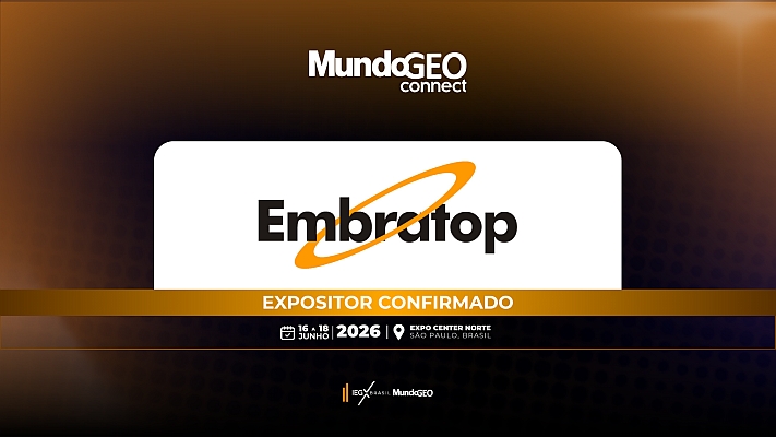 Embratop confirmada na MundoGEO Connect 2026