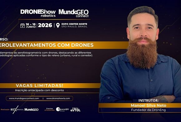 Curso no MundoGEO Connect abordará os Aerolevantamentos com Drones