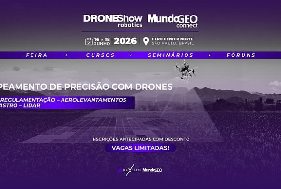Feira MundoGEO Connect 2026 vai destacar a captura da realidade usando drones Feira MundoGEO Connect 2026 vai destacar a captura da realidade usando drones