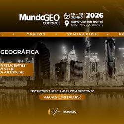 Feira MundoGEO Connect 2026 vai destacar a inteligência geográfica nas cidades inteligentes