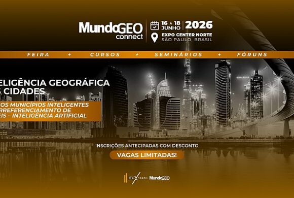 Feira MundoGEO Connect 2026 vai destacar a inteligência geográfica nas cidades inteligentes Feira MundoGEO Connect 2026 vai destacar a inteligência geográfica nas cidades inteligentes