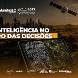 Geointeligência no Centro das Decisões será o tema do MundoGEO Connect 2027