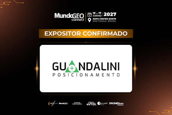 Guandalini Posicionamento confirmada na MundoGEO Connect 2027 Guandalini Posicionamento confirmada na MundoGEO Connect 2027